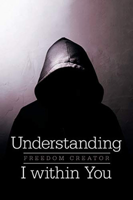 Understanding I Within You - 9781664101401