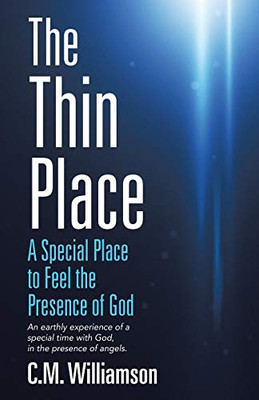 The Thin Place: A Special Place to Feel the Presence of God - 9781664200357