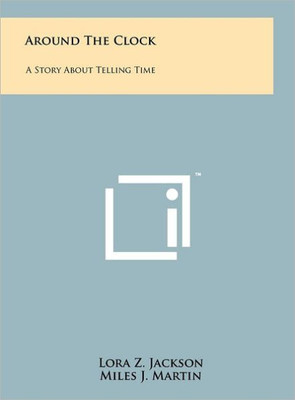 Around the Clock: A Story about Telling Time
