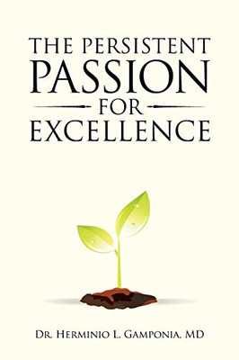 The Persistent Passion for Excellence - 9781698703923