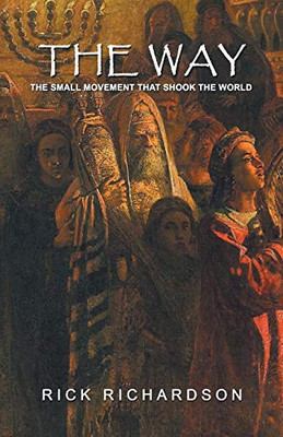 The Way: The Small Movement That Shook the World - 9781698700335