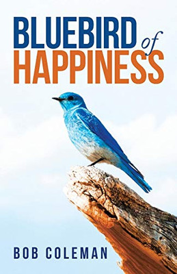 Bluebird of Happiness - 9781698704470