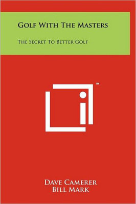 Golf With The Masters: The Secret To Better Golf