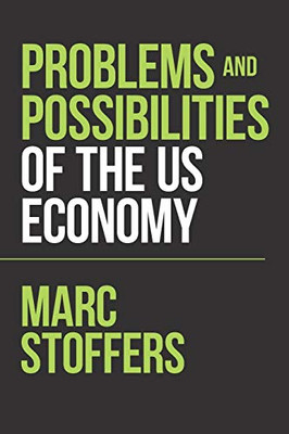 Problems and Possibilities of the Us Economy - 9781664131095