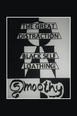 THE GREAT DISTRACTION: BLACK SELF LOATHING - 9781664197329