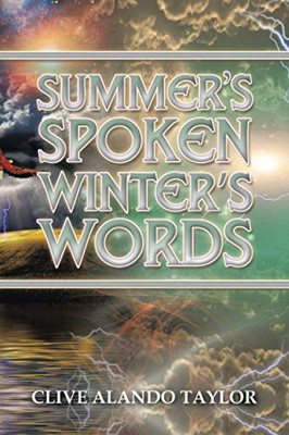 SUMMER?S SPOKEN WINTER?S WORDS - 9781665582933
