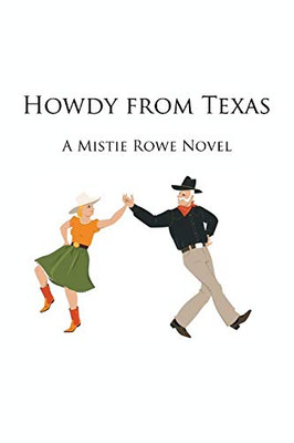Howdy from Texas: A Mistie Rowe Novel - 9781664129351