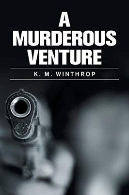 A Murderous Venture - 9781664148758