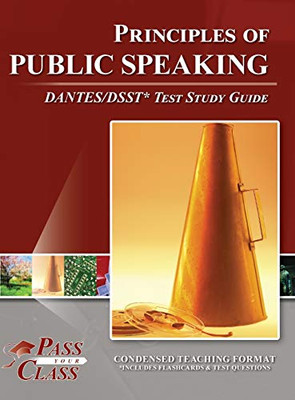 Principles of Public Speaking DANTES/DSST Test Study Guide - 9781614337577