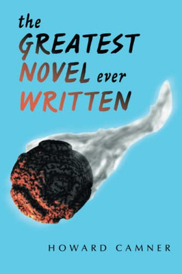 The Greatest Novel Ever Written - 9781664196674