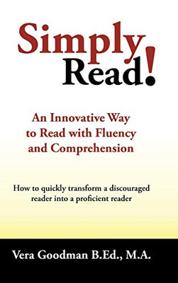 Simply Read!: An Innovative Way to Read with Fluency and Comprehension - 9781698700014