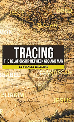 Tracing the Relationship Between God and Man - 9781698701318