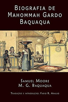 Biografia de Mahommah Gardo Baquaqua (Portuguese Edition) - 9781609425531