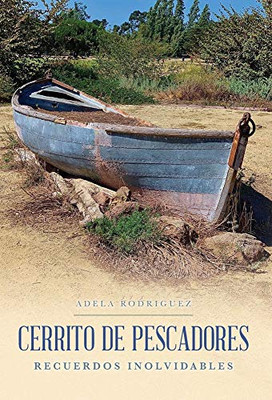Cerrito de Pescadores: Recuerdos Inolvidables (Spanish Edition) - 9781649900234