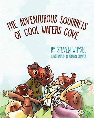 The Adventurous Squirrels of Cool Waters Cove: A Children's Animal Picture Book for Ages 2-8. - 9781643884707