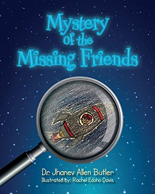 Mystery of the Missing Friends - 9781649902399