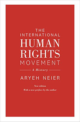 The International Human Rights Movement: A History (Human Rights and Crimes against Humanity (40))