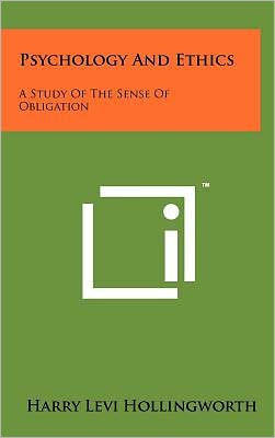 Psychology And Ethics: A Study Of The Sense Of Obligation