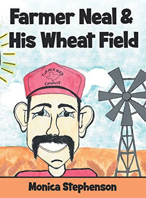Farmer Neal & His Wheat Field - 9781665713788