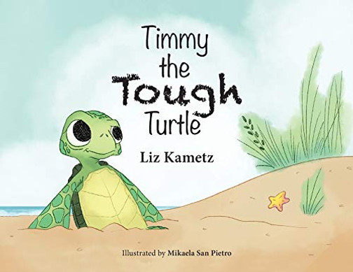 Timmy the Tough Turtle - 9781612449432