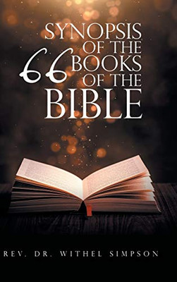 Synopsis of the 66 Books of the Bible - 9781698700205