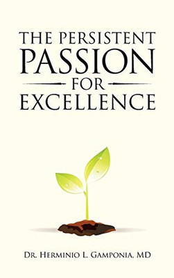 The Persistent Passion for Excellence - 9781698703947