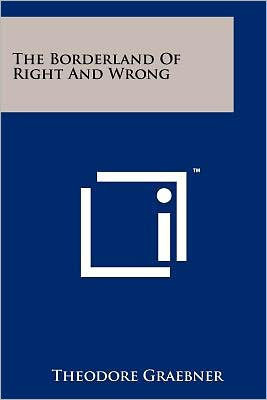 The Borderland of Right and Wrong