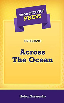Short Story Press Presents Across The Ocean - 9781648912627