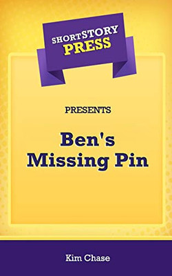 Short Story Press Presents Ben's Missing Pin - 9781648912641