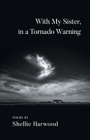 With My Sister, in a Tornado Warning - 9781646626656