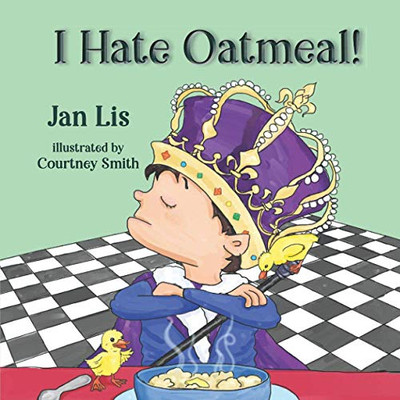 I Hate Oatmeal - 9781649490513