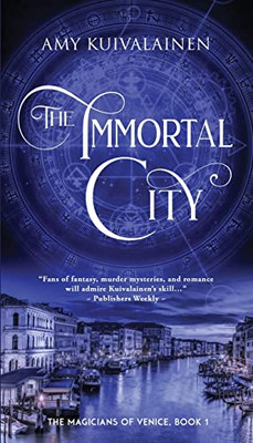 The Immortal City (The Magicians of Venice) - 9781643972626