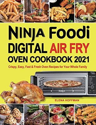 Ninja Foodi Digital Air Fry Oven Cookbook - 9781637331484