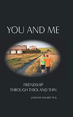 You and Me: Friendship Through Thick and Thin - 9781664200401
