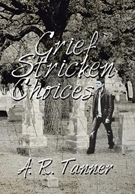 Grief Stricken Choices - 9781664111967