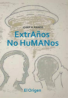 Extraños No Humanos (Spanish Edition) - 9781664126732