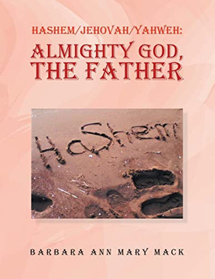 Hashem/Jehovah/yahweh: Almighty God, the Father - 9781665541848