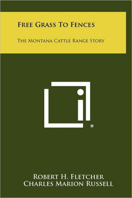 Free Grass to Fences: The Montana Cattle Range Story