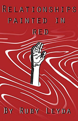 Relationships Painted In Red: A Lesbian Heartbreak Poetry Book - 9781649692474