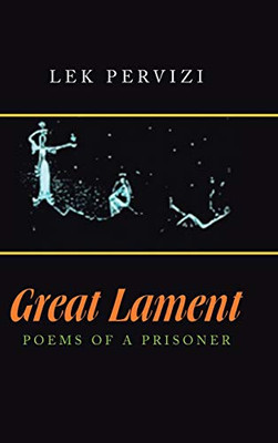 Great Lament: Poems of a Prisoner - 9781665581080