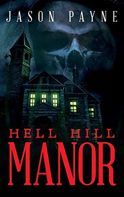 Hell Hill Manor - 9781641112499