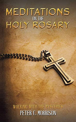 Meditations on the Holy Rosary - 9781645757290