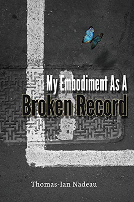 My Embodiment as a Broken Record - 9781648716522