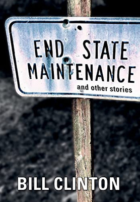 End State Maintenance and Other Stories - 9781638379522