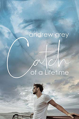 Catch of a Lifetime - 9781641082235
