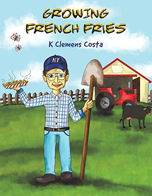 Growing French Fries - 9781645755456