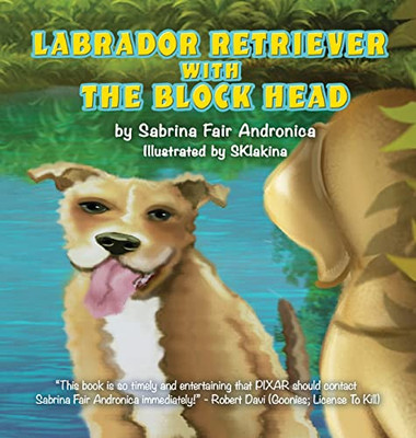 Labrador Retriever With The Block Head - 9781685830496