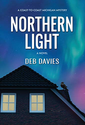 Northern Light (The Coast-To-Coast Michigan Mysteries) - 9781643971209