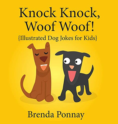 Knock Knock, Woof Woof! (Illustrated Jokes) - 9781532429859