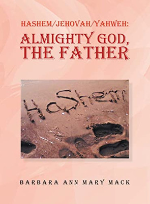Hashem/Jehovah/yahweh: Almighty God, the Father - 9781665541831